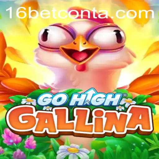 Unveiling GoHighGallina: A Thrilling New Game in the World of 16bet
